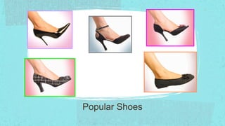 Popular Shoes
 