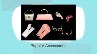 Popular Accessories
 