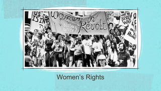 Women’s Rights
 