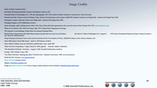 Image Credits
   Photo of Earth, Courtesy NASA
   Kent State Shooting Aftermath, Courtesy, the Bettman Archive, UPI
   Peaceful Protest in Washington D.C., 1971 b/w photographs, 1971. NYU Archives Photo Collection, Courtesy New York University
   President and Mrs. Nixon's arrival in Peking, China, Nixon reviewing troops at the airport., 02/21/1972, National Archives at College Park - Archives II (College Park, MD)
   Watergate Complex, National Archives at College Park - Archives II (College Park, MD)
   Watergate Burglers, 1972 UPI/Bettman Archive
   Henry Kissinger, right, shaking hands with Le Duc Tho in Paris after their agreement on the cease-fire terms of the Vietnam War, 1973, www.britannica.com
   Photo of Gas Station with "Sold Out Today" sign, 1973, United States Department of Energy
   The Supreme Court Building, United State Government Printing Office
   Richard Nixon departs from the White House before Gerald Ford was sworn in as President,                   By Oliver F. Atkins, Washington, DC, August 9,      1974, Nixon Presidential Materials Project, National Archives
   and Records Administration"
   Deng Xiaoping and Jimmy Carter at the arrival ceremony for the Vice Premier of China , 01/29/1979, Jimmy Carter Library (Atlanta, GA)
   Three Mile Island, Three Mile Island - April 11, 1979 (Source: NARA)
   Dior’s Dinner Taffeta; your own shoulders, padded hips, Vogue, April 1947
   "Paris The Wow Proportions," Vogue, March 15, 1965, page 86,      from the Author's collection.
   "The Beautiful Full Body", Givenchy, , August 3, 1962, Fairchild Publications Archives
   Escargo, Prêt-A-Porter, Vogue, 1967
   "Try Police Not Huey" opening day Huey P Newton trial - Oakland Court house - l969, www.newsreel.us
   Earth Day Pin, Courtesy, www.geosound.org
   Photo of Earth, Courtesy NASA
   Hippies, http://discosantigos.com
   Image copyright (c) 2004 by Philo Vivero. Image created using free tools available at http://faemalia.net/Fractals




CHAPTER EIGHTEEN
THE SIXTIES AND SEVENTIES                                                                                                                                                                                              74
Style Tribes Emerge
1960 - 1980                                                                                  © 2006 Fairchild Publications, Inc.
 