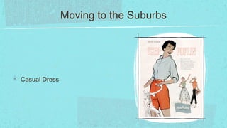 Moving to the Suburbs




Casual Dress
 