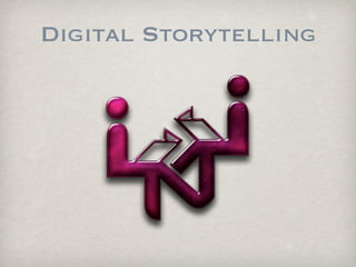 Digital Storytelling
 