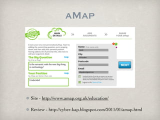 aMap




Site - http://www.amap.org.uk/education/

Review - http://cyber-kap.blogspot.com/2011/01/amap.html
 