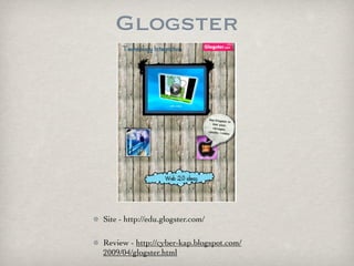 Glogster




Site - http://edu.glogster.com/

Review - http://cyber-kap.blogspot.com/
2009/04/glogster.html
 
