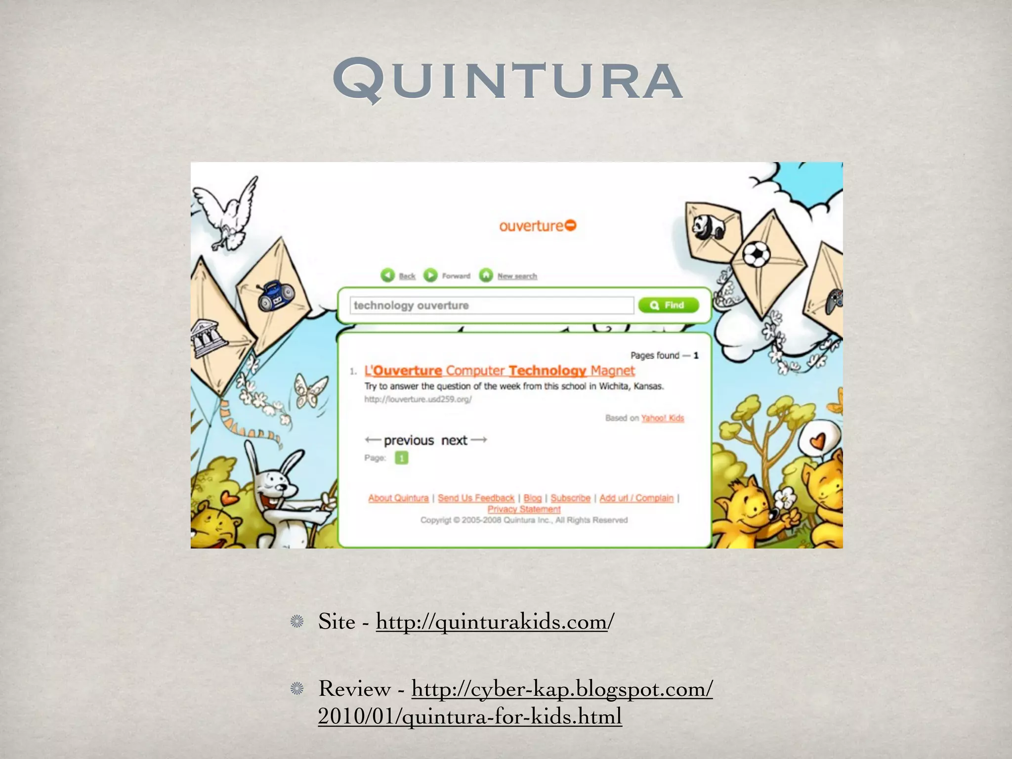 Quintura




Site - http://quinturakids.com/

Review - http://cyber-kap.blogspot.com/
2010/01/quintura-for-kids.html
 