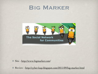 Big Marker




Site - http://www.bigmarker.com/

Review - http://cyber-kap.blogspot.com/2011/09/big-marker.html
 