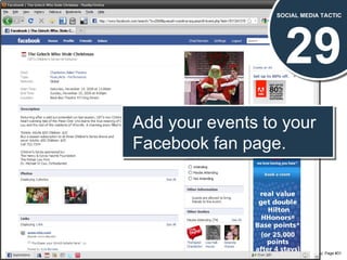 29 SOCIAL MEDIA TACTIC Add your events to your Facebook fan page. 