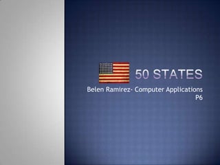 Belen Ramirez- Computer Applications
                                  P6
 