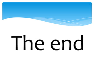 The end
 