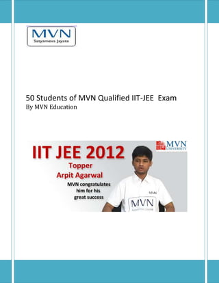 50 Students of MVN Qualified IIT-JEE Exam
By MVN Education
 