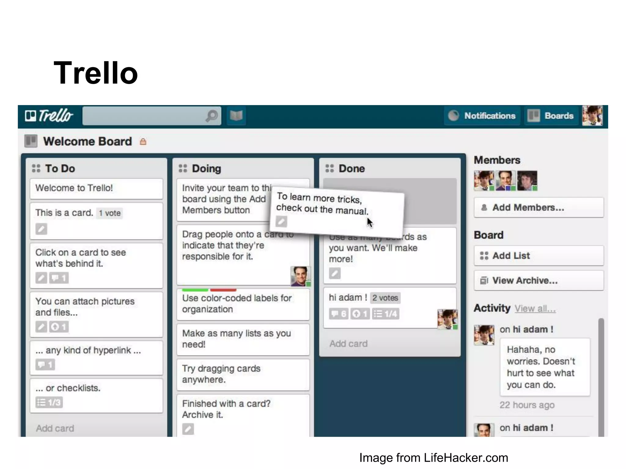 Trello
Image from LifeHacker.com
 