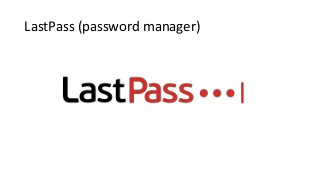 LastPass (password manager)
 