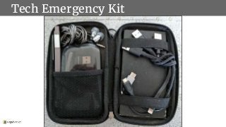Tech Emergency Kit
 