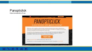Panopticlick
https://panopticlick.eff.org/
 