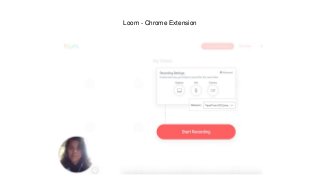 Loom - Chrome Extension
 