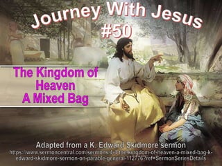 50 The Kingdom of Heaven-A Mixed Bag