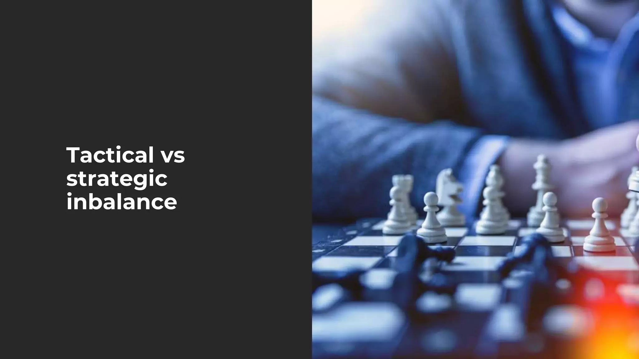 Tactical vs
strategic
inbalance
 