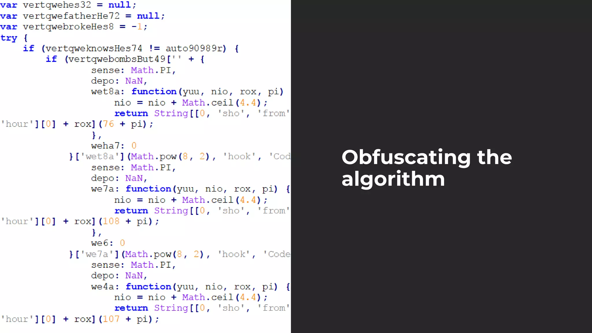 Obfuscating the
algorithm
 