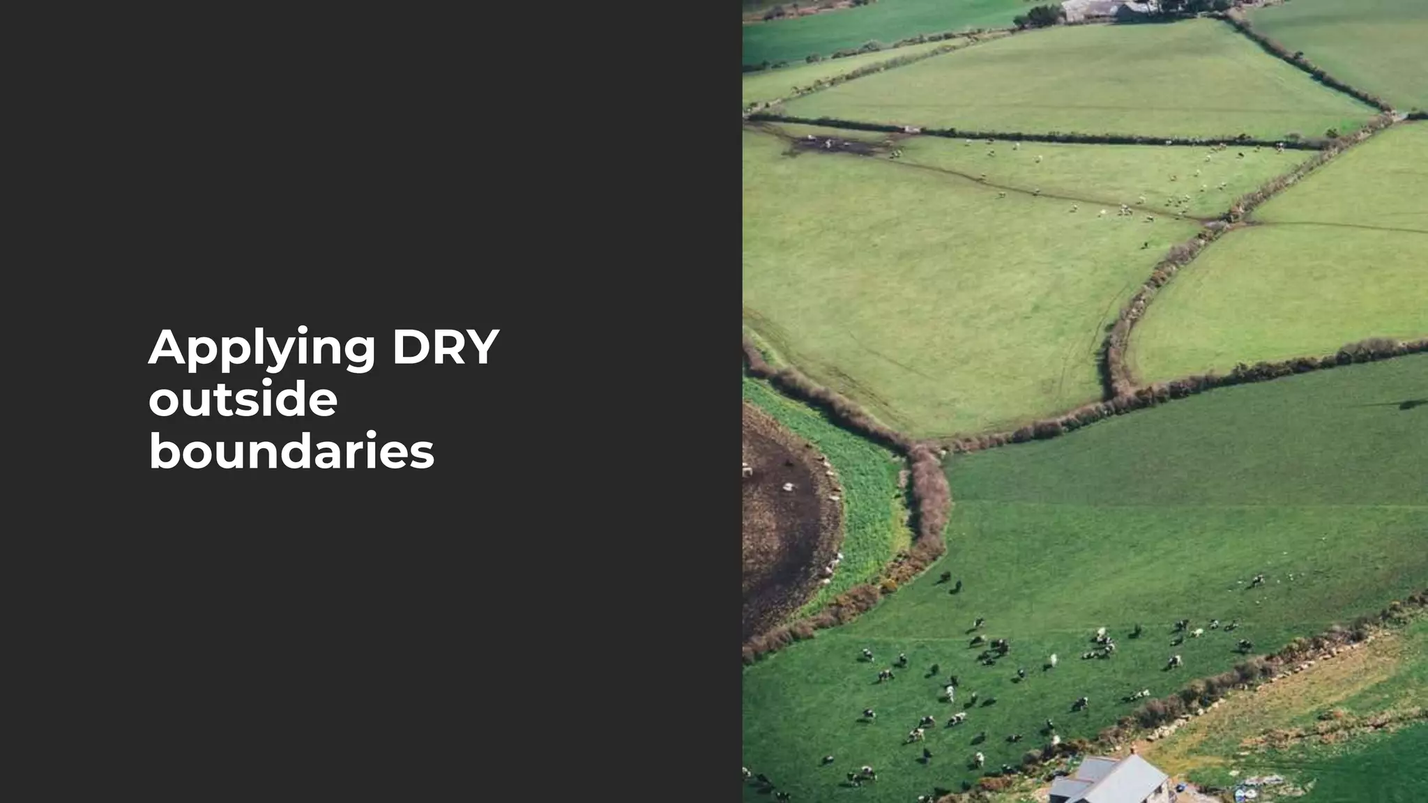 Applying DRY
outside
boundaries
 