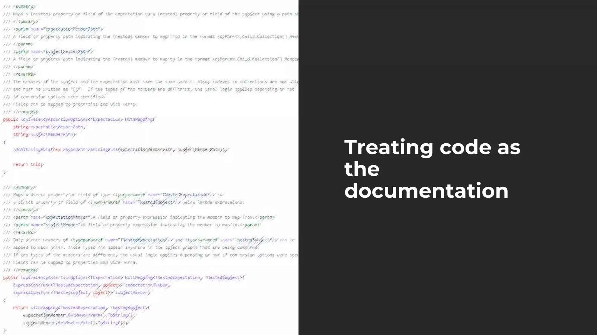 Treating code as
the
documentation
 