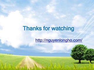 Thanks for watching
http://nguyenlongho.com/
 