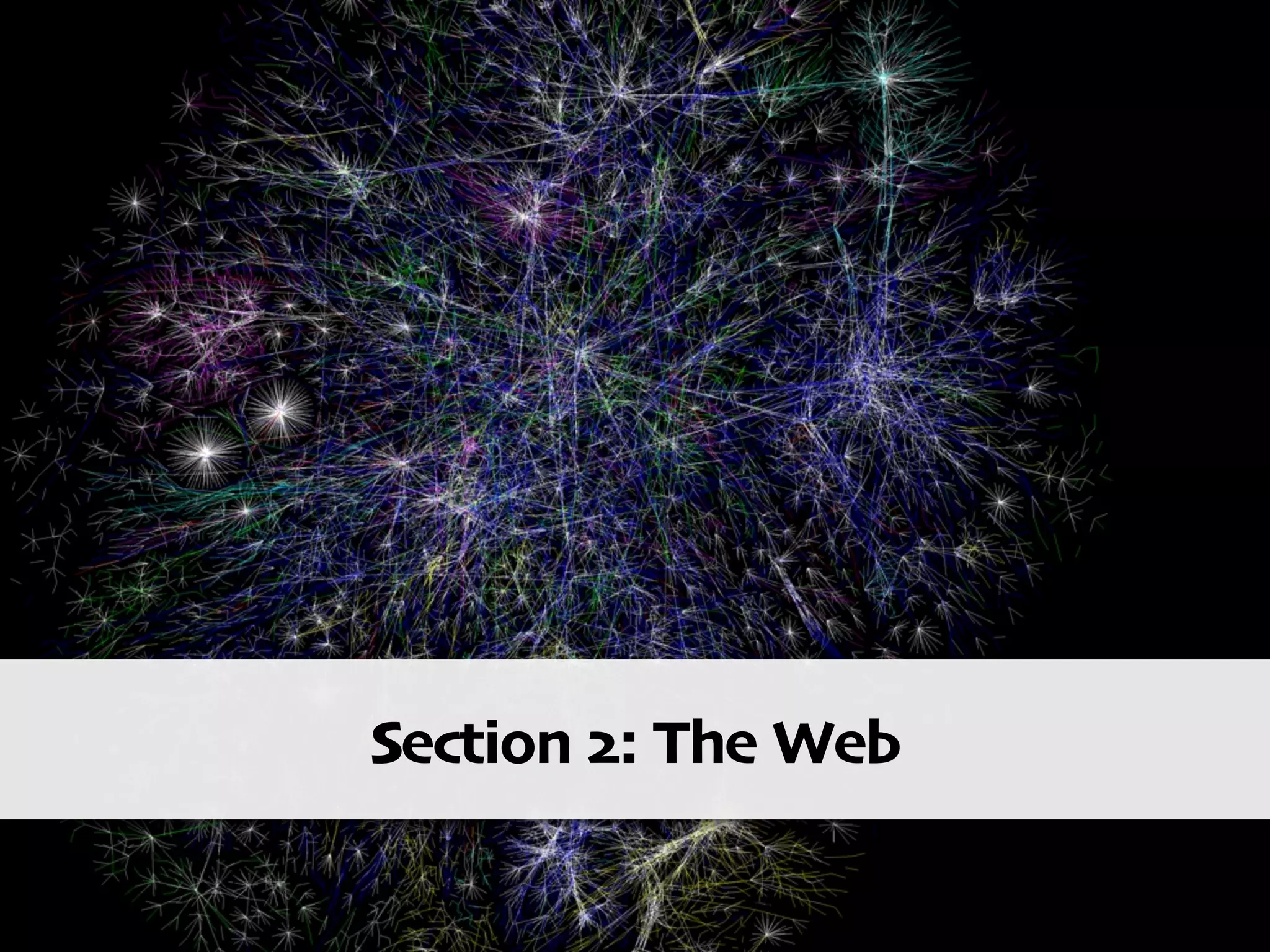 Section 2: The Web
 