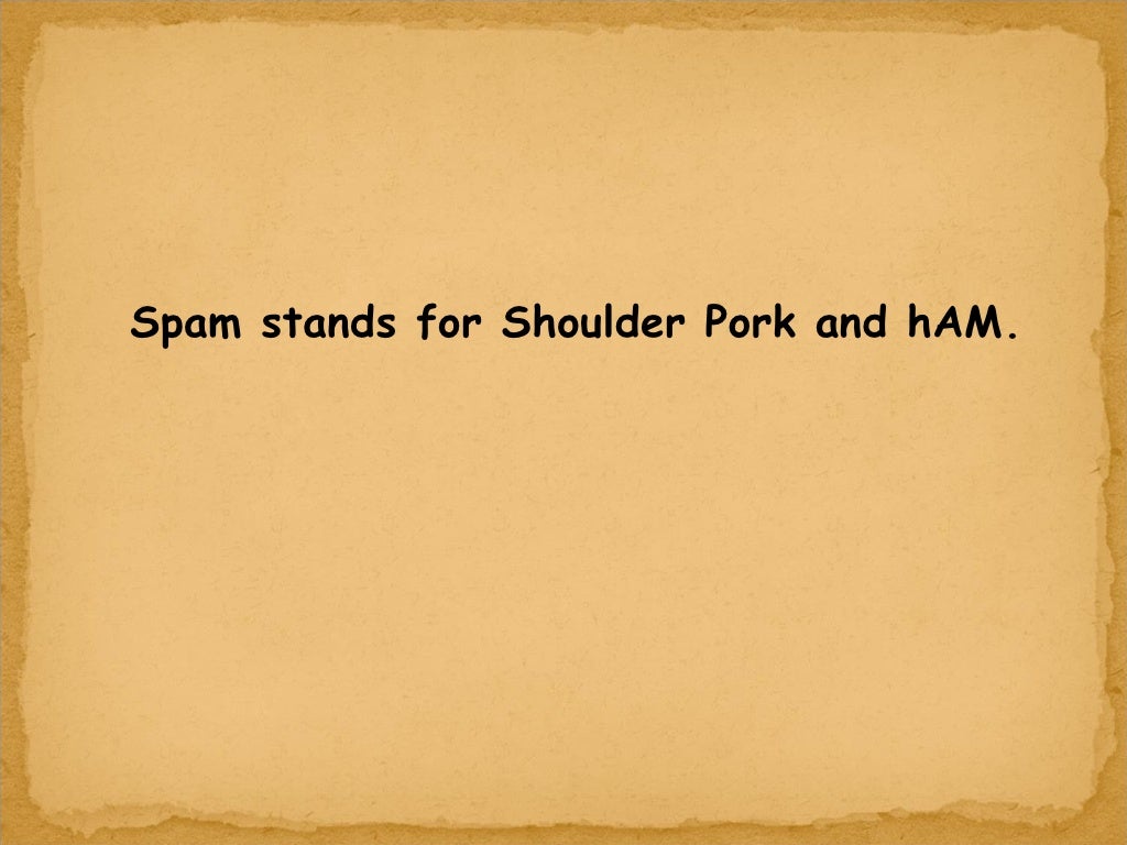 Spam Stands For Shoulder Pork