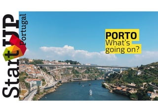 PORTO
What’s
going on?
 