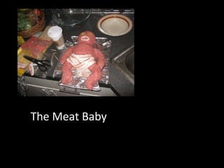 The Meat Baby 