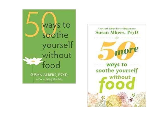 Best Selling Books 50 Ways To Soothe Yourself Without Food - 