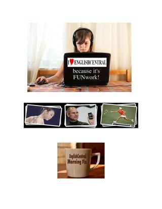 50 ways to use EnglishCentral