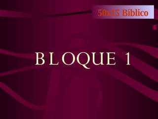 50x15 Bíblico BLOQUE 1 
