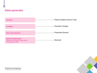 Patricia Catalina Cancino Trejo
Chenalhó, Chiapas
Preescolar General
Docencia
 