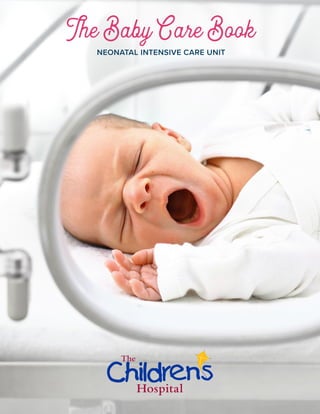 The Baby Care Book
NEONATAL INTENSIVE CARE UNIT
 