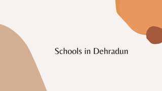 Schools in Dehradun
 