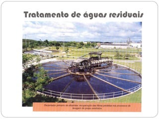 Tratamento de águas residuais
 