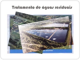 Tratamento de águas residuais
 