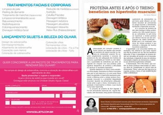 1312
Por Karen Moreno
Karen Moreno é nutricionista formada pela Universidade de Brasília, Especialista
em Nutrição Esportiva pela Universidade Gama Filho e Sócia-proprietária de
Clínica 449 – Nutrição esportiva - desde 2001.
Contato: 61 9261-2778 ou revistaposiatividade@yahoo.com.br
Proteína antes e após o treino:
benefícios na hipertrofia muscular
suplemento de aminoácidos) no
pré-treino pode oferecer um am-
biente favorável de aminoácidos
no sangue durante o treinamento,
facilitando a hipertrofia muscular.
Já o consumo de proteína de
alto valor biológico (whey protein,
caseína, ovo, leite, queijo) associa-
da ao carboidrato no pós-treino
vai maximizar a síntese proteica
por oferecer leucina (um dos ami-
noácidos de cadeia ramificada –
BCAA) que é um sinalizador para
início da síntese proteica e por
estimular a liberação de insulina
(hormônio anabólico).
A quantidade a ser consumida interfere nos
resultados, mas observa-se que doses maiores
que 40g de proteína por vez não traz benefícios
adicionais. O tipo e quantidade de proteína de-
vem ser calculados de acordo com as necessida-
des individuais, e depende do peso do indivíduo,
intensidade e objetivo do treinamento, e tolerân-
cia aos alimentos/suplementos utilizados.
A Alimentação “Pré e Pós-treino”, que con-
tém as doses proteicas relacionadas ao exercí-
cio, deve ser contabilizada no cálculo total da
Alimentação “Diária”, para que não haja erros na
ingestão proteica. Assim A SUA ALIMENTAÇÃO
FARÁ A DIFERENÇA!
A
preocupação em consumir proteína é
muito comum por aqueles que buscam
um aumento da massa muscular ou me-
lhora da composição corporal. No en-
tanto, simplesmente aumentar o consumo de
proteína do dia, sem adequação dos horários de
consumo, quantidade por horário ou sem balan-
cear a quantidade de carboidrato que deve ser
ingerido em conjunto com essa proteína, pode
significar desperdício de proteína e dificuldade
em alcançar os resultados esperados!
Quando realizamos um treino contra resistên-
cia (musculação), lesionamos as fibras musculares
para que no pós-exercício e no sono essas fibras
sejam recuperadas. A hipertrofia representa justa-
mente a diferença entre a síntese proteica (recu-
peração muscular) e a proteólise (degradação
muscular). Quando nos alimentamos adequada-
mente antes e após o treino, minimizamos a de-
gradação e maximizamos a síntese, o que resulta
numa maior hipertrofia.
O consumo de proteína de fácil digestão e
rica em aminoácidos essenciais (ex.: iogurte des-
natado, leite desnatado, whey protein hidrolisado,
 