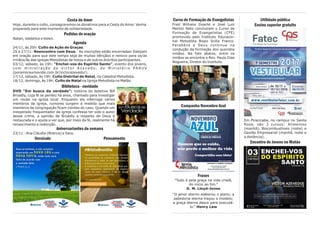 Curso de Formação de Evangelistas
Fred Willians Doarte e José Luiz
Merloti Neto concluíram o Curso de
Formação de Evangelistas (CFE)
promovido pelo Instituto Educacio-
nal Metodista Bispo Scilla Franco.
Parabéns e Deus continue na
condução da formação dos queridos
irmãos. Na foto abaixo, entre os
irmãos se encontra o Rev. Paulo Dias
Nogueira, Diretor do Instituto.
Campanha Novembro Azul
Frases
“Tudo é pela graça na vida cristã,
do início ao fim.”
D. M. Lloyd-Jones
“O amor eterno elaborou o plano; a
sabedoria eterna traçou o modelo;
a graça eterna desce para executá-
lo.” Henry Law
Utilidade pública
Ensino superior gratuito
Em Piracicaba, no campus no Santa
Rosa, são 3 cursos: Alimentos
(manhã), Biocombustíveis (noite) e
Gestão Empresarial (manhã, noite e
a distância).
Encontro de Jovens no Matão
Cesta do Amor
Hoje, durante o culto, consagraremos os donativos para a Cesta do Amor. Venha
preparado para este momento de solidariedade.
Pedidos de oração
Natan, Valdelice e Kelen.
Agenda
24/11, às 20h: Culto de Ação de Graças.
25 a 27/11: Reencontro com Deus. As inscrições estão encerradas! Estejam
em oração para que este tempo seja de muitas bênçãos e renovo para os/as
irmãos/ãs das igrejas Metodistas de nosso e de outros distritos participantes.
03/12, sábado, às 19h: “Enchei-vos do Espírito Santo”, evento dos jovens,
c o m m i n i s t r a ç ã o d e V i c t o r A z e v e d o , d o M i n i s t é r i o PA A U V
(poramoraumavida.com.br/victorazevedo/).
17/12, sábado, às 19h: Culto Distrital de Natal, na Catedral Metodista.
18/12, domingo, às 19h: Culto de Natal na Igreja Metodista no Matão.
Biblioteca - novidade
DVD “Em busca da verdade”: história do detetive Bill
Broadly, cuja fé se perdeu há anos, chamado para investigar
um roubo na igreja local. Enquanto ele interroga vários
membros da igreja, rumores surgem à medida que mais
membros da congregação ficam cientes do caso. Quando um
inesperado frequentador da igreja confessa ter sido o autor
desse crime, a opinião de Broadly a respeito de Deus é
restaurada e o ajuda a ver que, por meio da fé, realmente há
renascimento e redenção.
Aniversariantes da semana
23/11 - Ana Cláudia (Branca) e Sara.
Versículo Pensamento
 