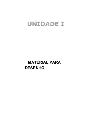 MATERIAL PARA
DESENHO
 