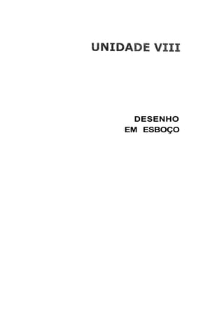DESENHO
EM ESBOÇO
 