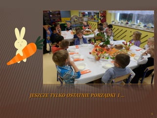 JESZCZE TYLKO OSTATNIE PORZĄDKI I …

5

 