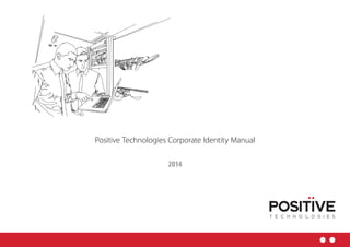 2014
Positive Technologies Corporate Identity Manual
 