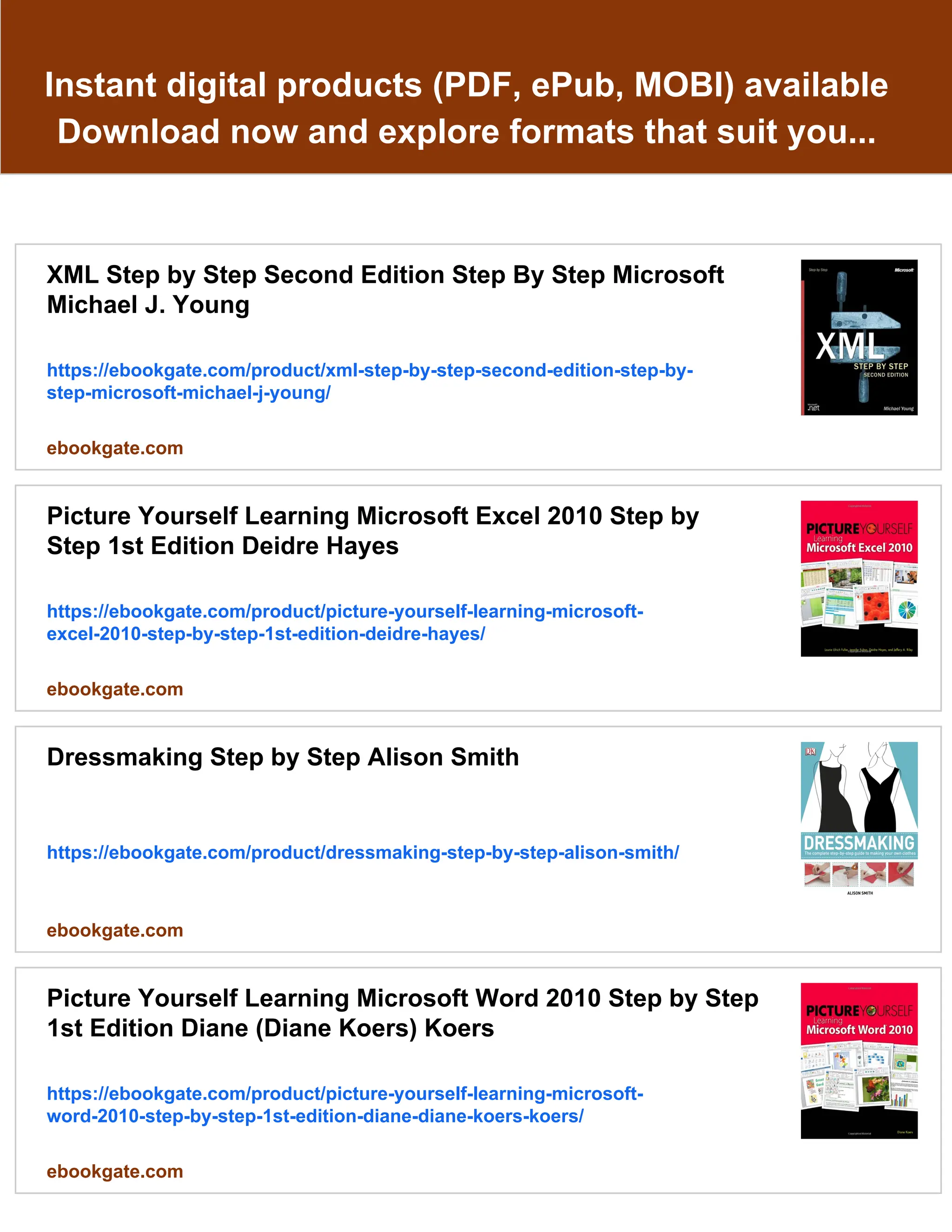 Instant digital products (PDF, ePub, MOBI) available Download now and explore formats that suit you... XML Step by Step Second Edition Step By Step Microsoft Michael J. Young https://ebookgate.com/product/xml-step-by-step-second-edition-step-by- step-microsoft-michael-j-young/ ebookgate.com Picture Yourself Learning Microsoft Excel 2010 Step by Step 1st Edition Deidre Hayes https://ebookgate.com/product/picture-yourself-learning-microsoft- excel-2010-step-by-step-1st-edition-deidre-hayes/ ebookgate.com Dressmaking Step by Step Alison Smith https://ebookgate.com/product/dressmaking-step-by-step-alison-smith/ ebookgate.com Picture Yourself Learning Microsoft Word 2010 Step by Step 1st Edition Diane (Diane Koers) Koers https://ebookgate.com/product/picture-yourself-learning-microsoft- word-2010-step-by-step-1st-edition-diane-diane-koers-koers/ ebookgate.com 