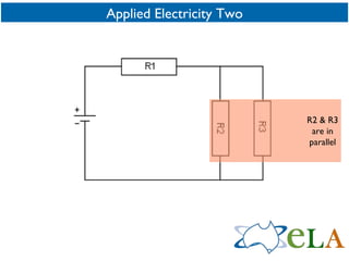 Applied Electricity Two R2 & R3 are in parallel 