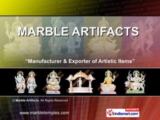 MARBLE ARTIFACTS  “ Manufacturer & Exporter of Artistic Items” 
