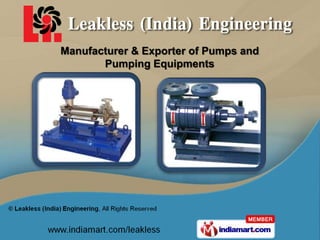 Manufacturer & Exporter of Pumps and
       Pumping Equipments
 