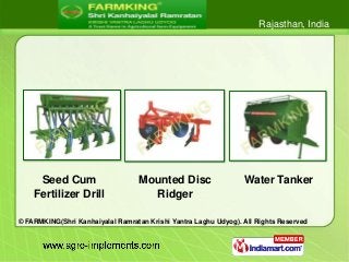 Agricultural Farm Equipment by FARMKING(Shri Kanhaiyalal Ramratan Krishi Yantra Laghu Udyog) Jaipur