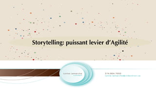 Storytelling: puissant levier d’Agilité
 