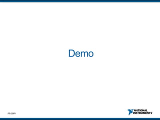 ni.com
Demo
 